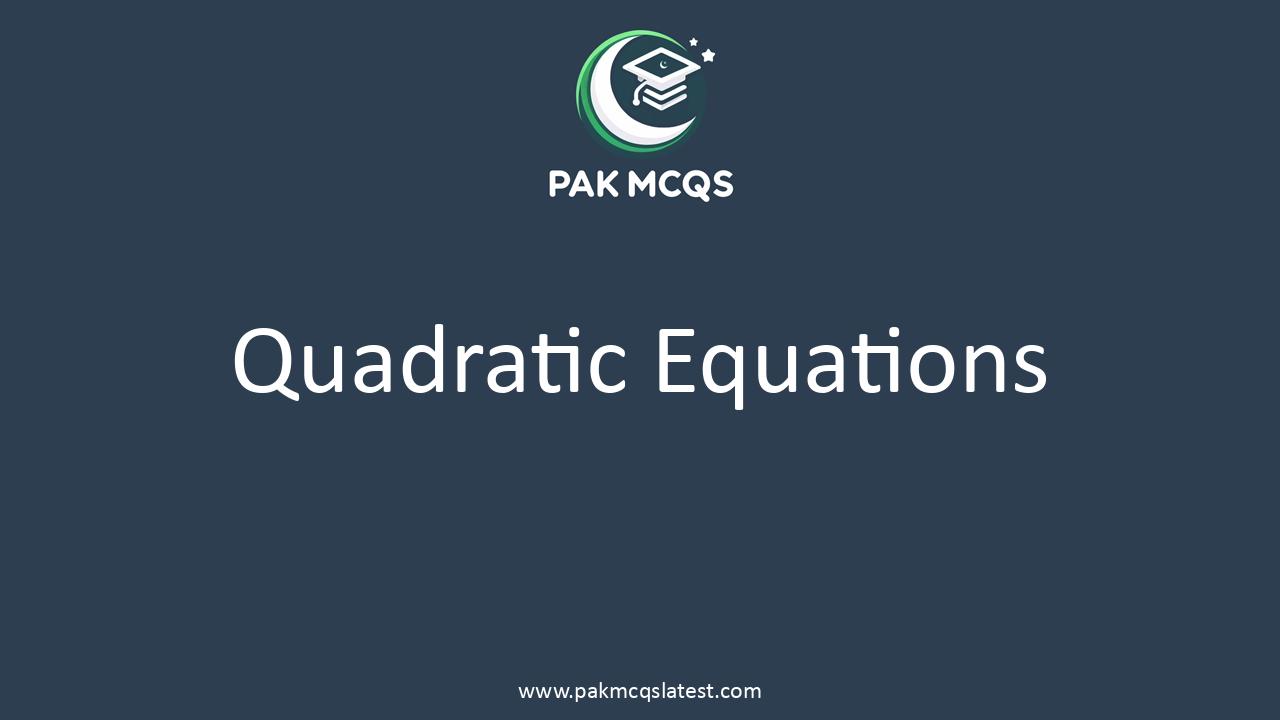 Quadratic Equations Mcqs For Entry Test With Answers And Explanations Pdf 6325